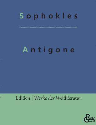 Sophokles, Redaktion Gröls-Verlag - Antigone, Häftad
