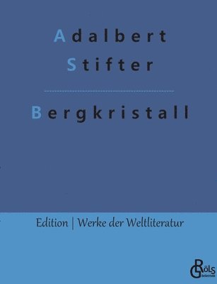 Adalbert Stifter, Redaktion Gr?ls-Verlag - Bergkristall, Häftad