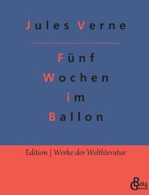 Jules Verne, Redaktion Gröls-Verlag - Fünf Wochen im Ballon, Häftad