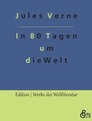 Jules Verne, Redaktion Gröls-Verlag - In 80 Tagen um die Welt, Häftad