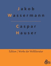 bokomslag Caspar Hauser