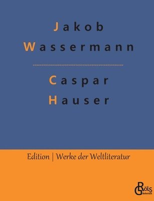 Caspar Hauser 1