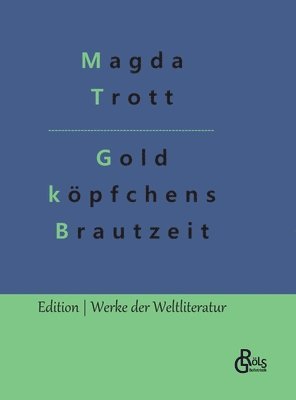 bokomslag Goldkpfchens Brautzeit