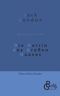 bokomslag Die Herrin des Großen Hauses