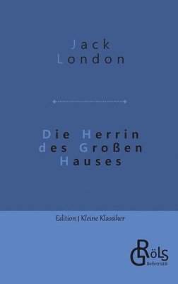 bokomslag Die Herrin des Großen Hauses