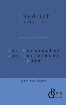 Friedrich Schiller, Redaktion Gröls-Verlag - Der Verbrecher aus verlorener Ehre, Häftad
