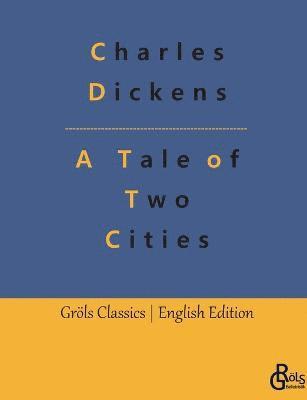 Charles Dickens, Redaktion Gröls-Verlag - A Tale of Two Cities, Häftad