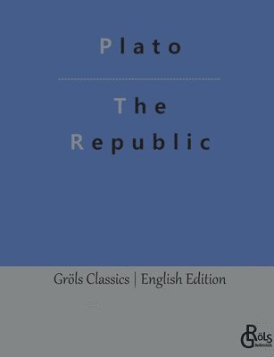Plato, Redaktion Gröls-Verlag - The Republic, Häftad
