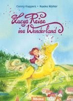 Conny Koppers - Lucys Reise ins Wunderland, Inbunden