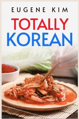 Eugene Kim - Totally Korean, Häftad