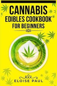 bokomslag Cannabis Edibles Cookbook for Beginners