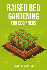 bokomslag Raised Bed Gardening for Beginners