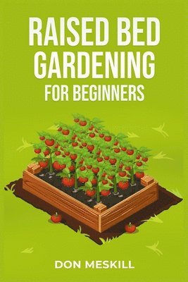 bokomslag Raised Bed Gardening for Beginners