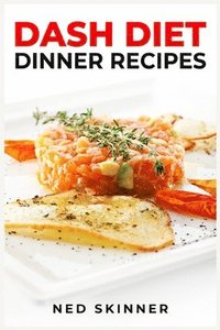 bokomslag Dash Diet Dinner Recipes