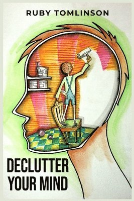 bokomslag Declutter Your Mind