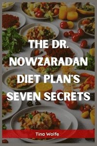 bokomslag The Dr. Nowzaradan Diet Plans Seven Secrets