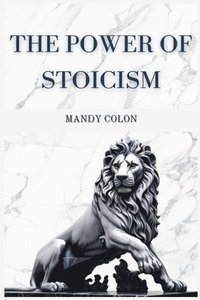 bokomslag The Power of Stoicism
