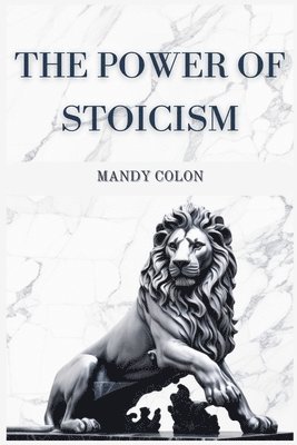 Mandy Colon, MANDY COLON - Power of Stoicism, Häftad