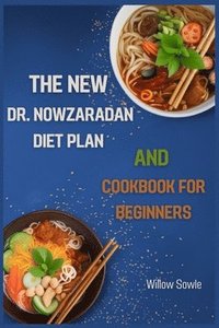bokomslag The New Dr. Nowzaradan Diet Plan and Cookbook for Beginners