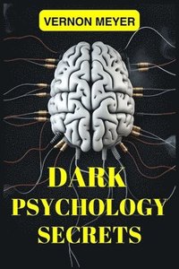 bokomslag Dark Psychology Secrets