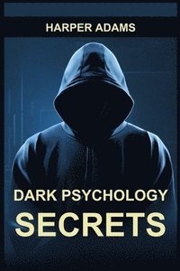 bokomslag Dark Psychology Secrets
