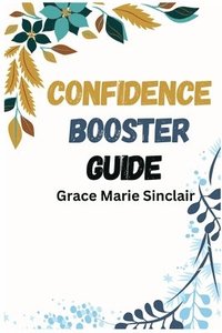 bokomslag Confidence Booster Guide