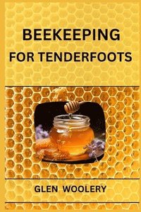 bokomslag Beekeeping for Tenderfoots