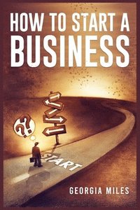 bokomslag How to Start a Business