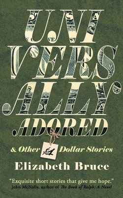 Universally Adored and Other One Dollar Stories 1