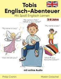 bokomslag Tobis Englisch-Abenteuer (Geschichte): Mit Spaß Englisch Lernen. Für Kinder 3-8 Jahre.