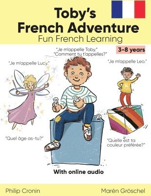 bokomslag Toby's French Adventure (Story): Fun French Learning for Kids aged 3-8.