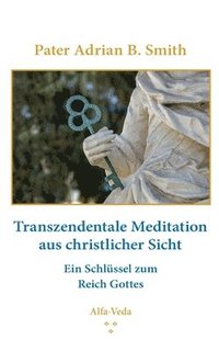 bokomslag Transzendentale Meditation aus christlicher Sicht