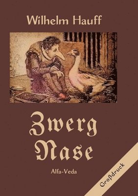 Wilhelm Hauff - Zwerg Nase, Häftad