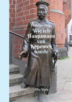 bokomslag Wie ich Hauptmann von Köpenick wurde