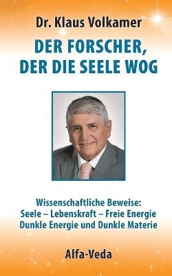 bokomslag Forscher, der die Seele wog