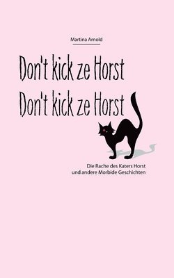Martina Arnold - Don't kick ze Horst!, Häftad
