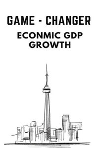 bokomslag Game - Changer Econmic Gdp Growth