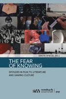 Simon Spiegel - The Fear of Knowing, Häftad