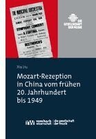 Xia Liu - Mozart-Rezeption in China vom frühen 20. Jahrhundert bis 1949, Häftad