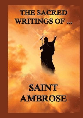 St Ambrose - Sacred Writings of St. Ambrose, Häftad