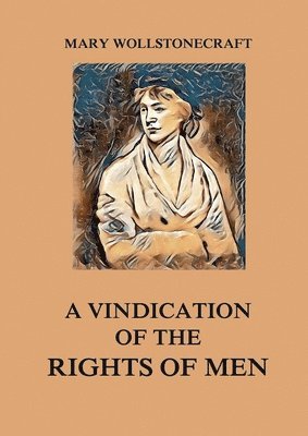 Vindication of the Rights of Men