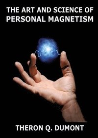 bokomslag Art And Science Of Personal Magnetism