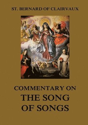 St Bernard Of Clairvaux - Commentary on the Song of Songs, Häftad