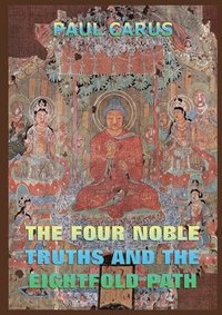 bokomslag Four Noble Truths And The Eightfold Path
