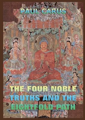 bokomslag Four Noble Truths And The Eightfold Path