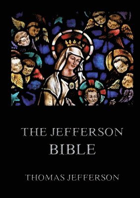 Thomas Jefferson - Jefferson Bible, Häftad