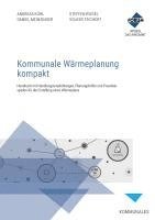 Volker Teichert, Andreas Kühl, Daniel Meinzinger, Steffen Riedel - Kommunale Wärmeplanung kompakt, Häftad