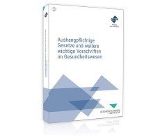 bokomslag Aushangpflichtige Gesetze und weitere wichtige Vorschriften im Gesundheitswesen