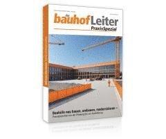 bokomslag bauhofLeiter-PraxisSpezial: Bauhöfe neu bauen, umbauen, modernisieren