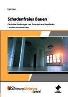 Ingrid Kaiser - Schadenfreies Bauen - Gebäudeanforderungen und Prävention von Bauschäden, Häftad